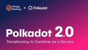 Polkadot 2.0: Transitioning to Coretime as a Service