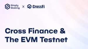 CrossFi: Exploring Cross Finance’s EVM Testnet