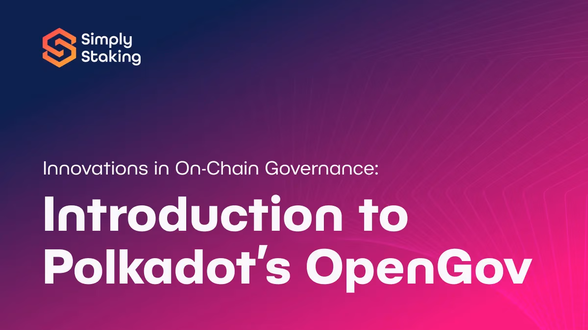 Innovations in On-Chain Governance: Introduction to Polkadot’s OpenGov