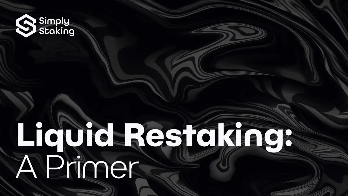 Liquid Restaking: A Primer