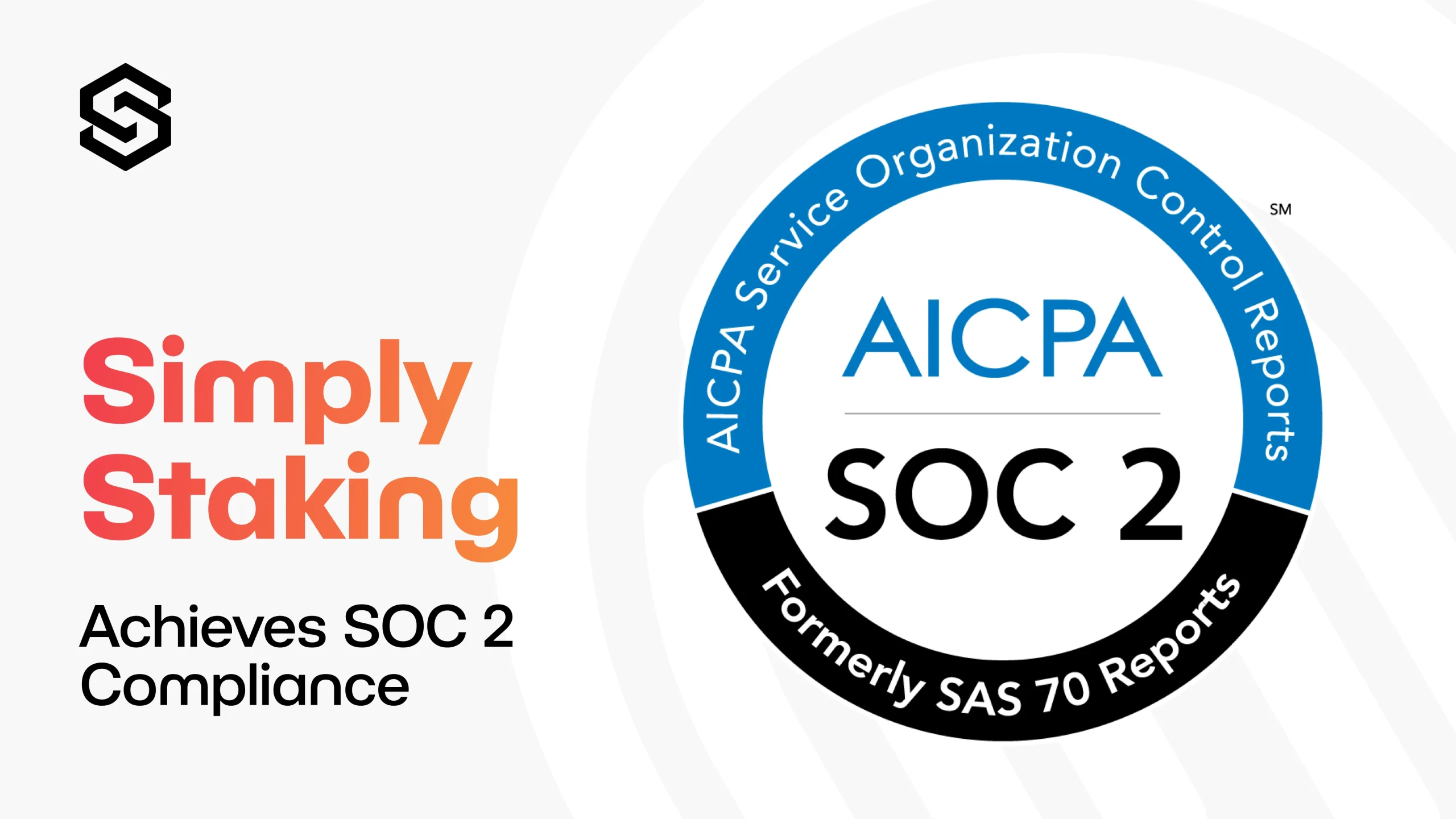 Simply Staking Achieves SOC 2 Compliance