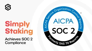 Simply Staking achieves SOC 2 Compliance